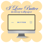 I Love Butter Wallpaper