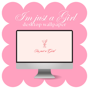 Im just a Girl Wallpaper